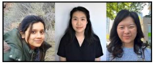 Pavithraa Ravi, Jennifer Wong, Amy Lam​. Not in the picture: Dr. Ingrid Bloise (mentor)​